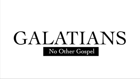 Galatians 1:11-24