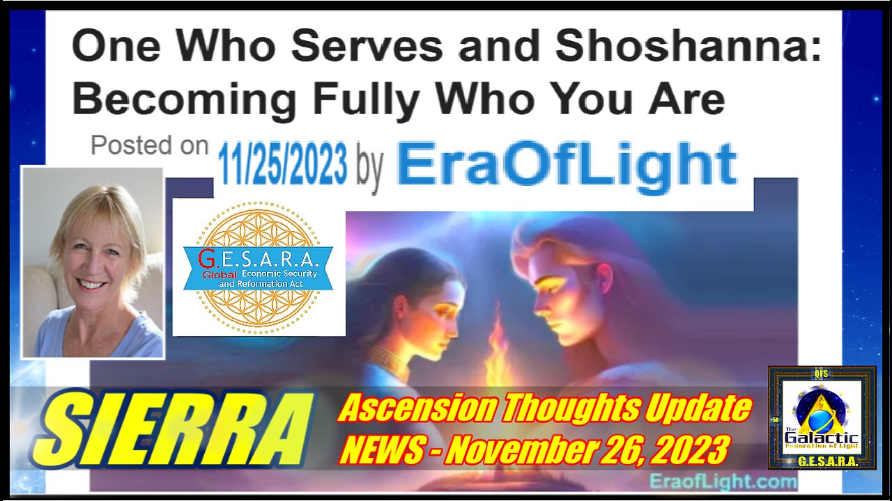 NEW - Sierra Ascension Thoughts Update - One Who Serves and Shoshanna: