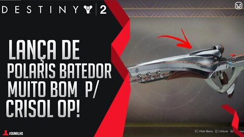 LANÇA DE POLARIS Ainda é Boa no Crisol? Destiny 2 #Dumallhd