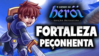 A lenda do herói - Fortaleza Peçonhenta