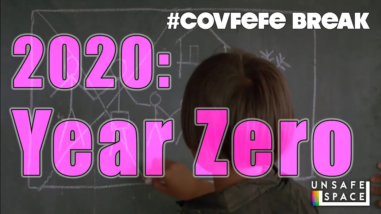 #Covfefe Break: 2020: Year Zero