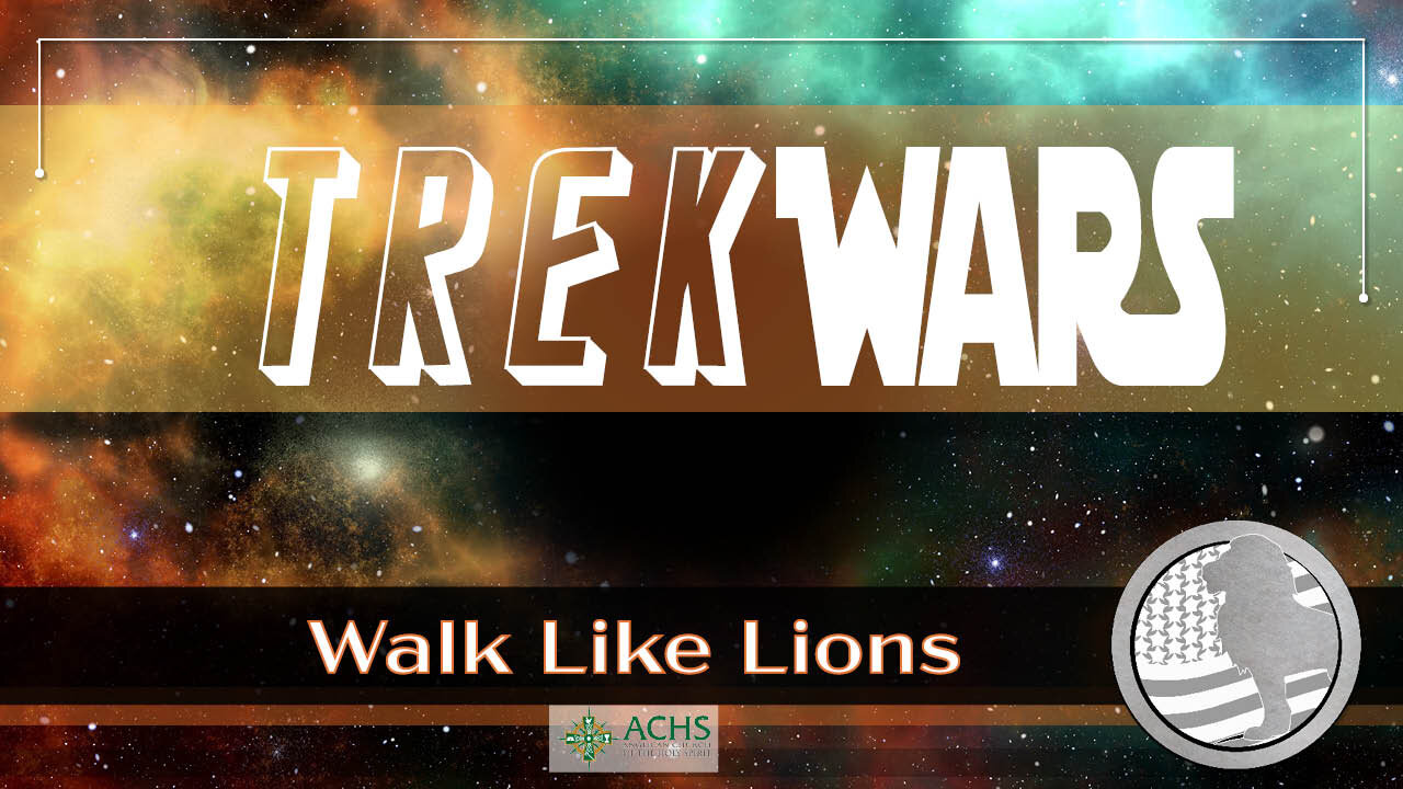 "Trek Wars" Walk Like Lions Christian Daily Devotion with Chappy October 7, 2021