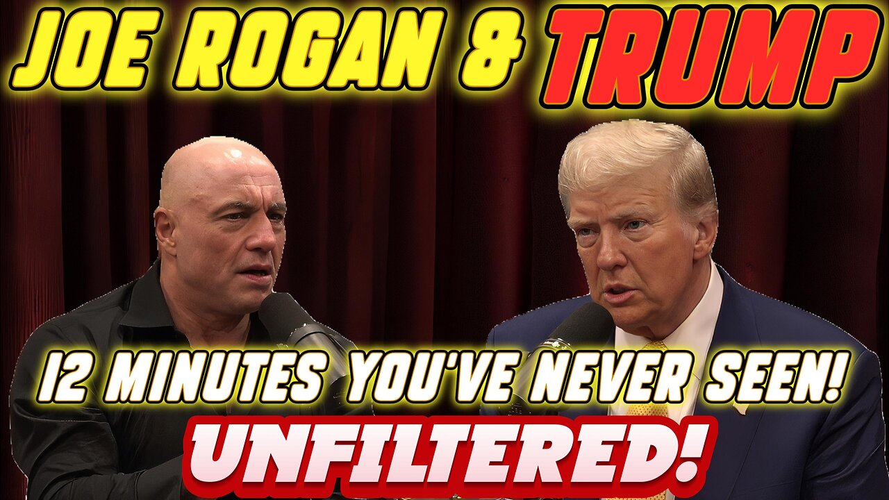 Joe Rogan & Trump -12 Minutes You've Never Seen! Explosive, Unfiltered & Uncensored! Can't Miss It!