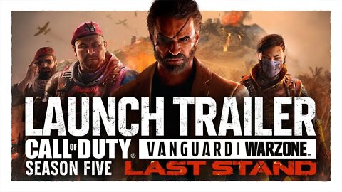 Season Five 'Last Stand' Launch Trailer | Call of Duty Vanguard & Warzone