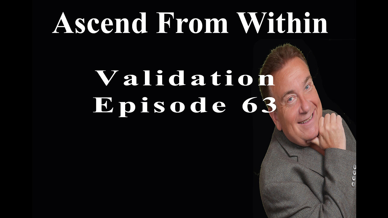 Ascend From Within Validation EP 63