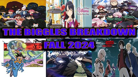 The Biggles Breakdown: New Anime of Fall 2024 FT Lil' Chad and Crimson Law