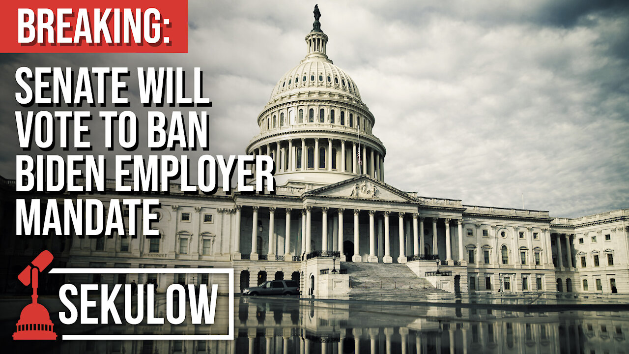 BREAKING: Senate Will Vote to Ban Biden Employer Mandate