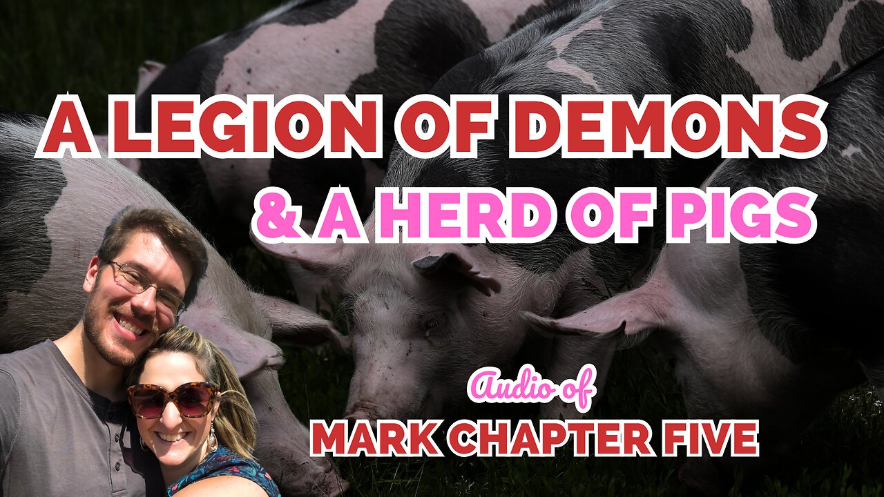 Demons and Drowning Pigs (Mark Chapter 5 Audio)