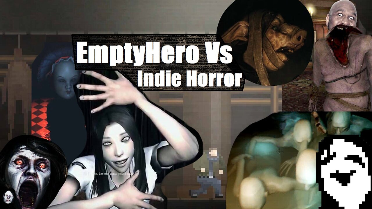 EmptyHero vs 8 Indie Horror Games