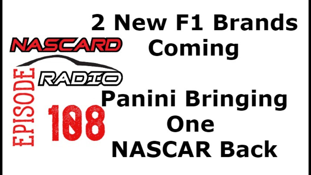 BIG NEWS About NEW F1 & NASCAR Racing Cards and Shady Dealer Run-ins at the 42nd National EP 108