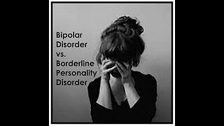 Borderline Personality Disorder vs Bipolar Disorder