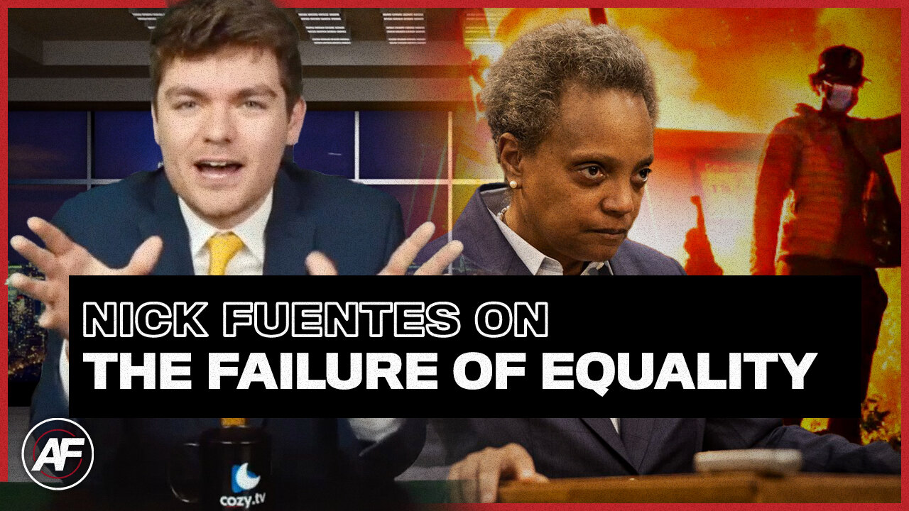 The Failure Of Equality - Nick Fuentes