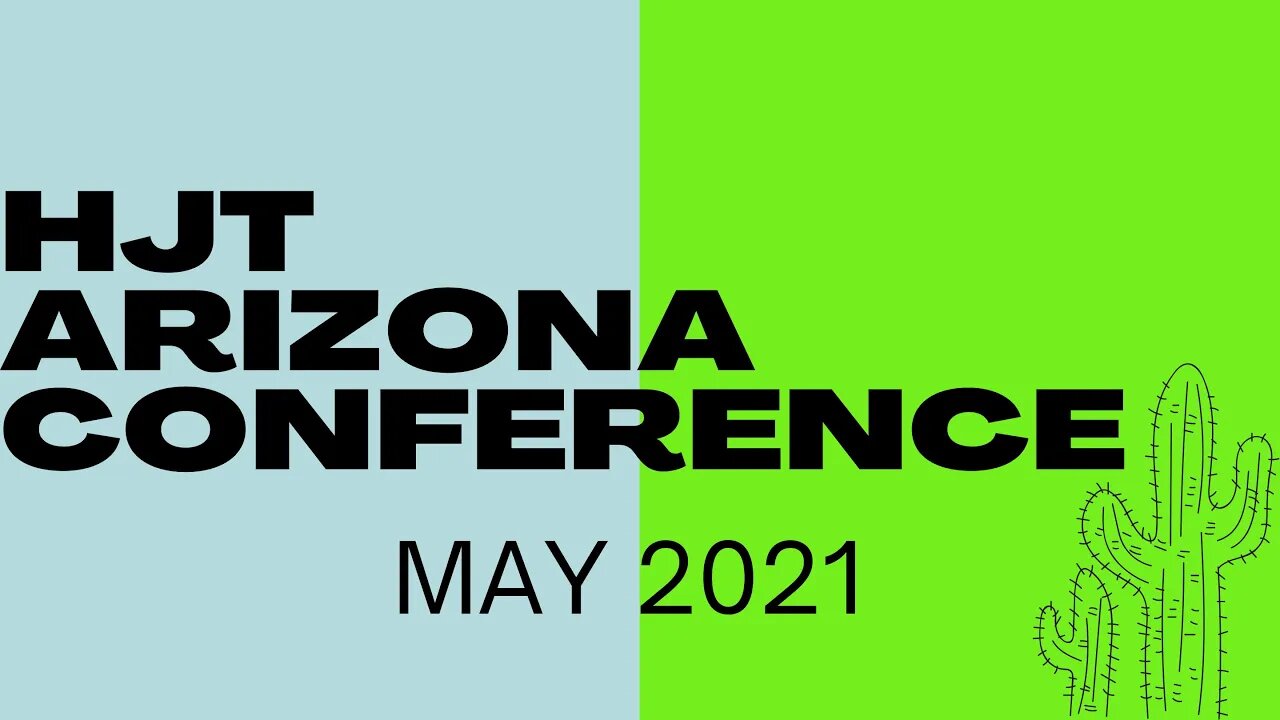 HJT CONFERENCE - FRIDAY NIGHT PART 1 (PHOENIX MAY 2021)