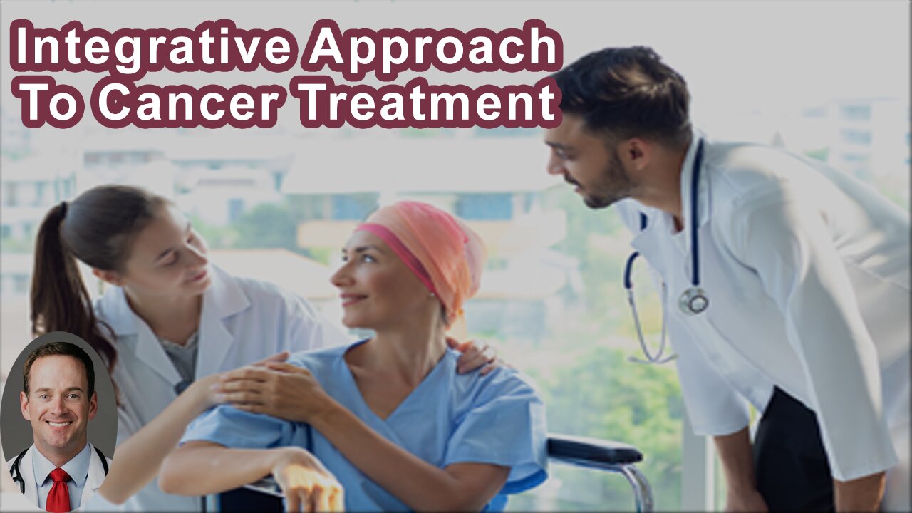 An Integrative Approach To Cancer Treatment