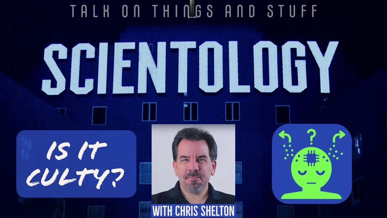 TOTAS: Is It Culty? Scientology - With Chris Shelton