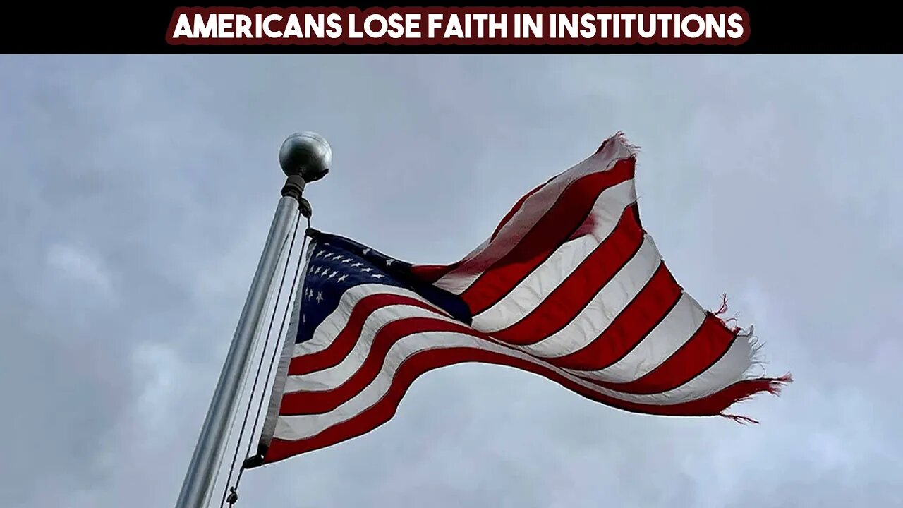 Americans Lose Faith In Institutions