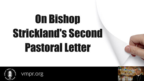 12 Sep 23, The Bishop Strickland Hour: On Bishop Strickland's Second Pastoral Letter