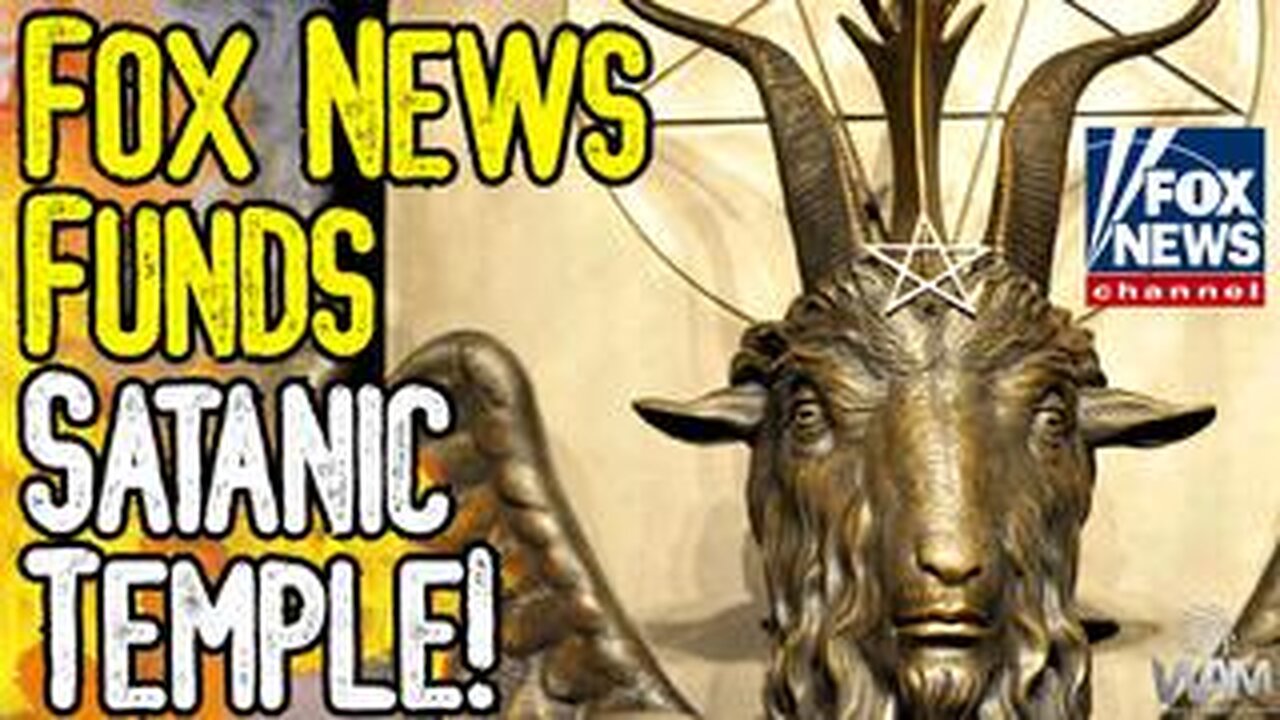 FOX NEWS FUNDS SATANIC TEMPLE! - WHISTLE BLOWERS EXPOSE NETWORK'S SUPPORT OF ABORTION & MORE!