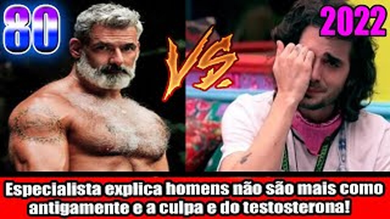 Especialista explica homens não são mais como antigamente e a culpa e do testosterona