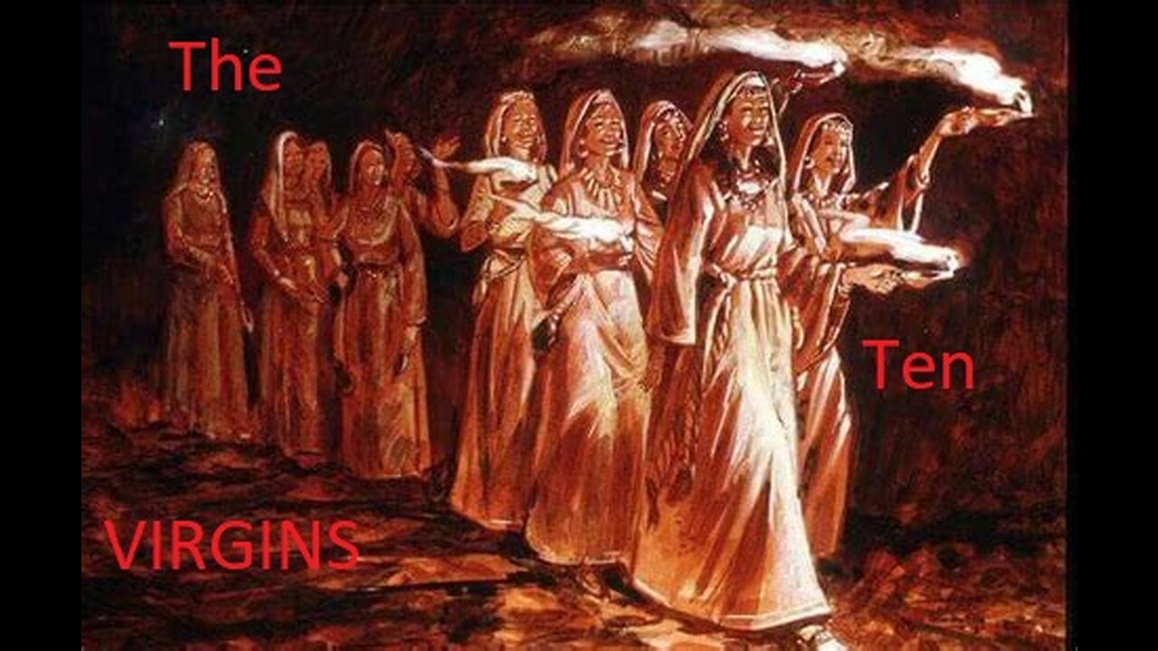 The Ten Virgins.....Part 2