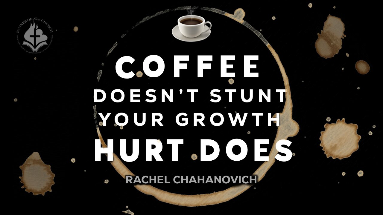 Coffee Doesn't Stunt Your Growth Hurt Does - Rachel Chahanovich November 27th, 2022