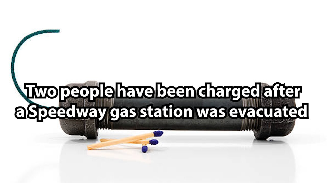 Two people have been charged after a Speedway gas station was evacuated