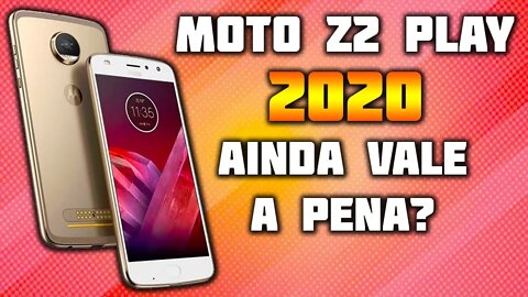 Vale a Pena Comprar o Moto Z2 Play em 2020?