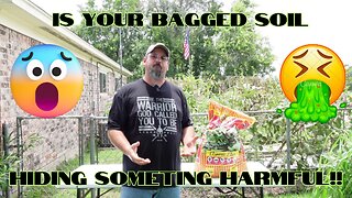 Is your bagged soil hiding something harmfull!!