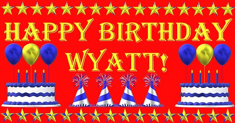 Happy Birthday 3D - Happy Birthday Wyatt - Happy Birthday To You - Happy Birthday Song