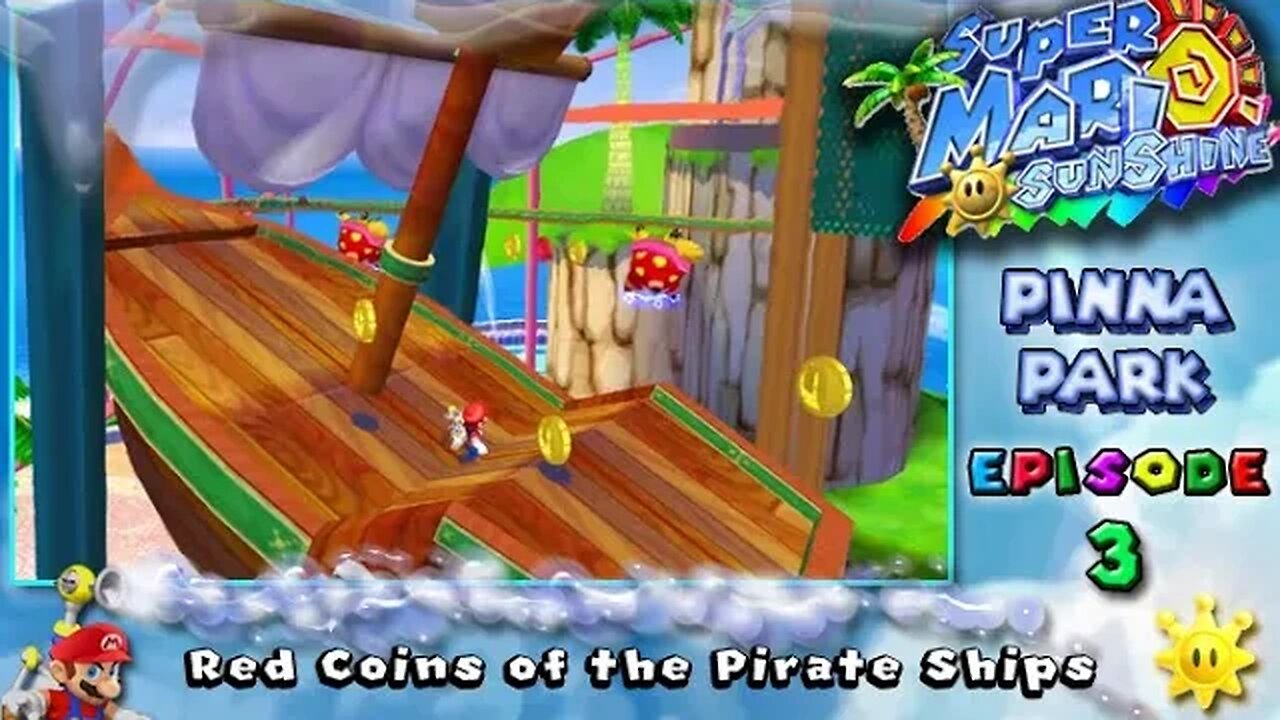 Super Mario Sunshine: Pinna Park [Ep. 3] - Red Coins of the Pirate Ships (commentary) Switch