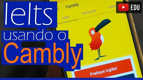 SPEAKING com o CAMBLY para o IELTS - Aplicativos para aprender inglês