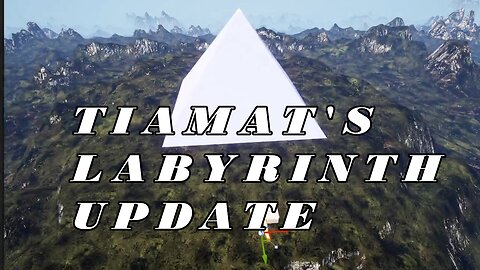 Tiamat's Labyrinth Update July