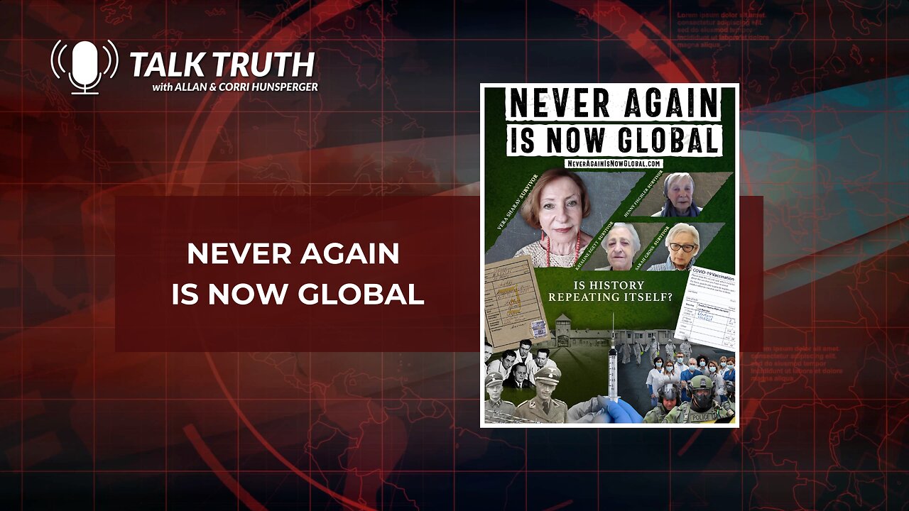 Talk Truth 06.07.23 - Never Again Is Now Global - Part 2