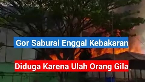 Gor Saburai Kebakaran Hari Ini Sekitar Jam 3 Sore