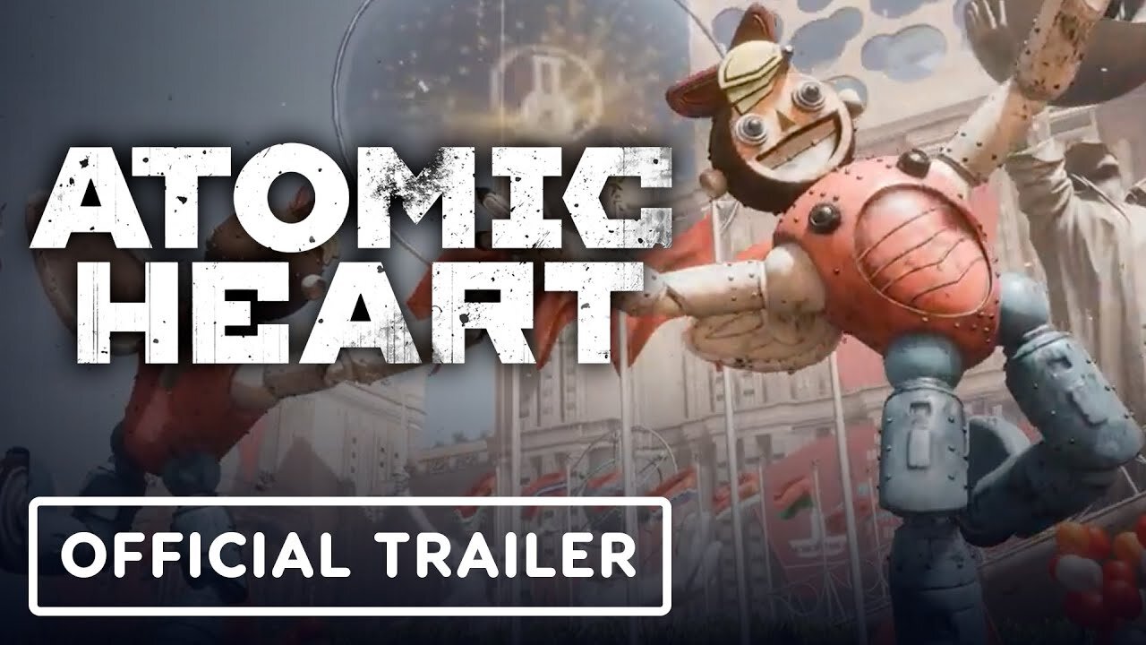 Atomic Heart - Official Launch Trailer