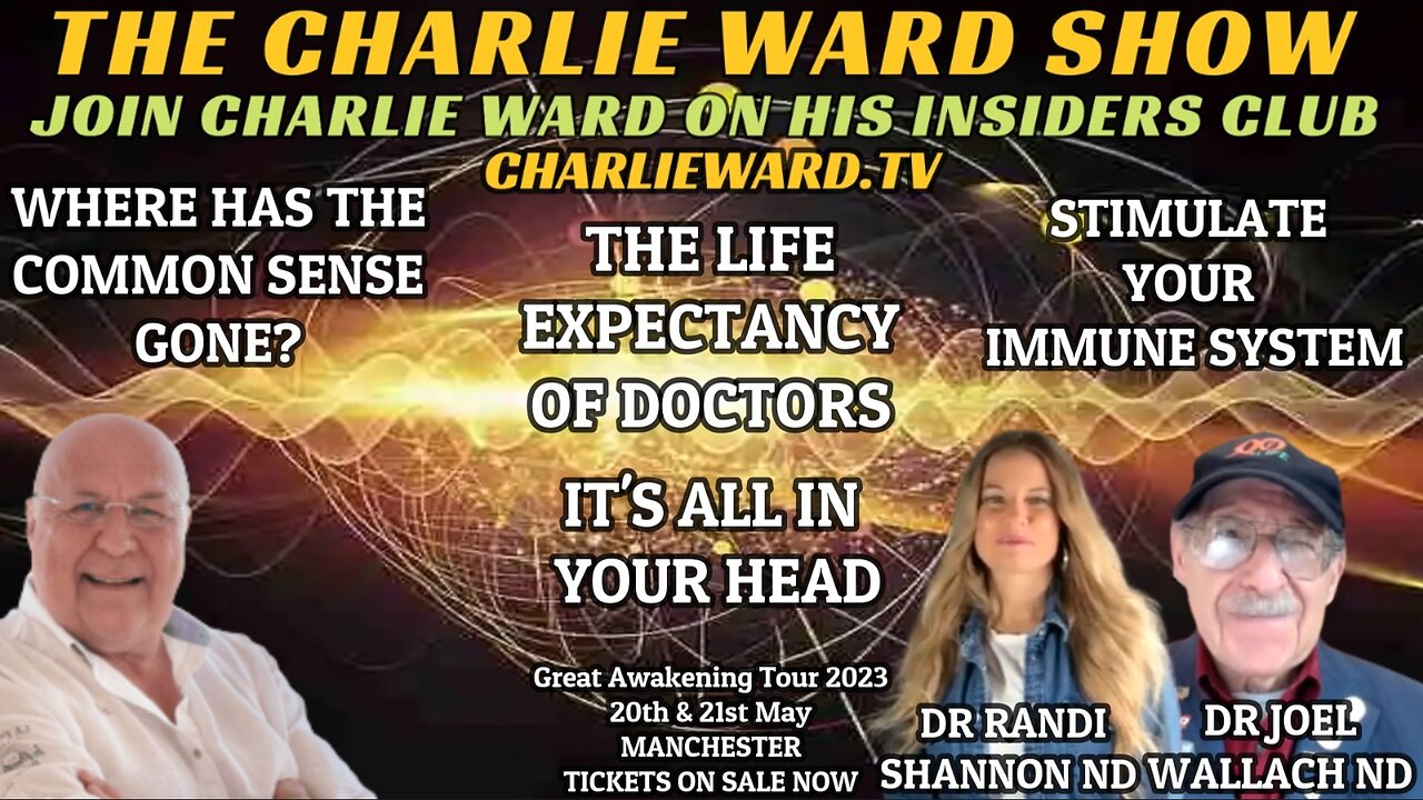 THE LIFE EXPECTANCY OF DOCTORS WITH DR RANDI SHANNON ND, DR JOEL WALLACH ND & CHARLIE WARD