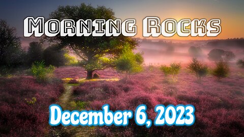 🌄 Morning Rocks - 12.6.23