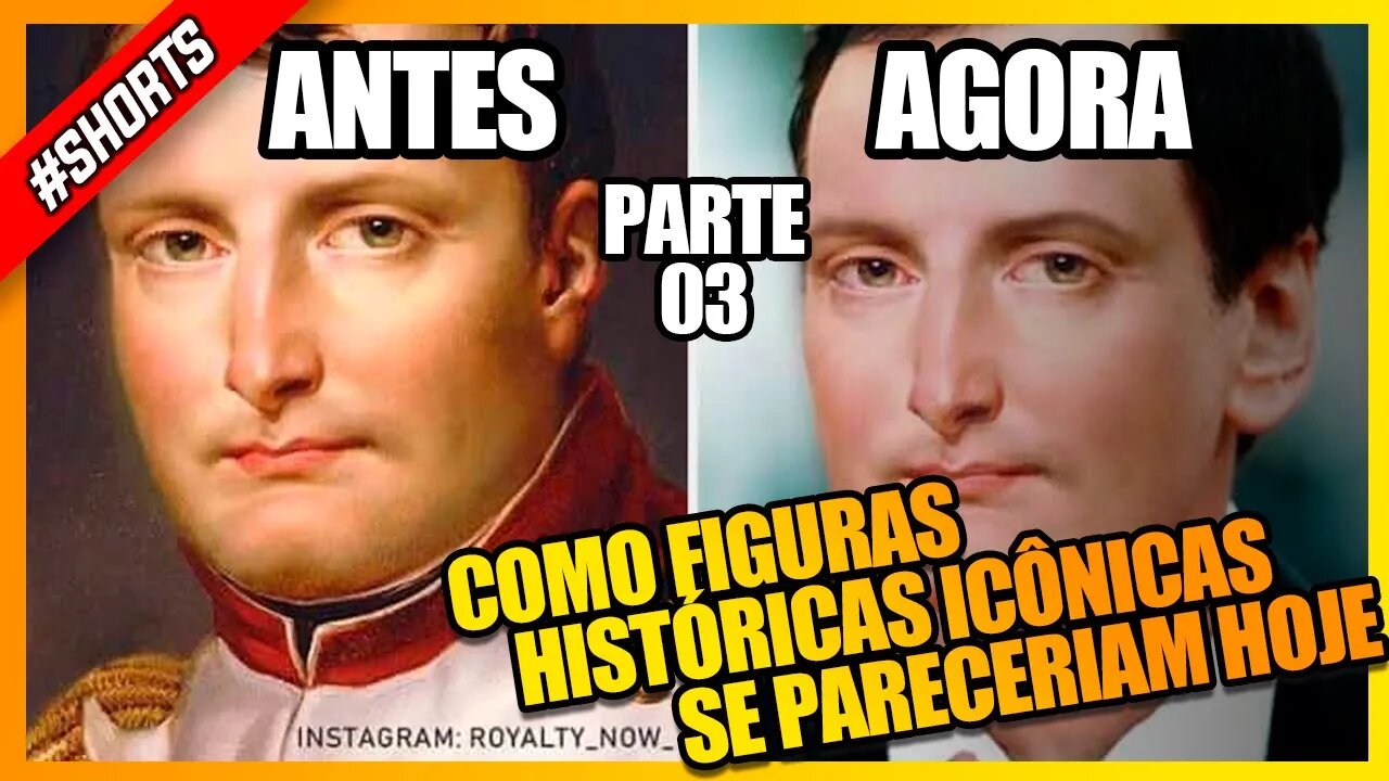 COMO FIGURAS HISTÓRICAS ICONÔNICAS SE PARECERIAM HOJE PT3 #shorts #historia #fotos #fotoshistoricas