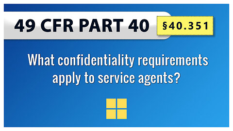 49 CFR Part 40 - §40.351 What confidentiality requirements apply to service agents?