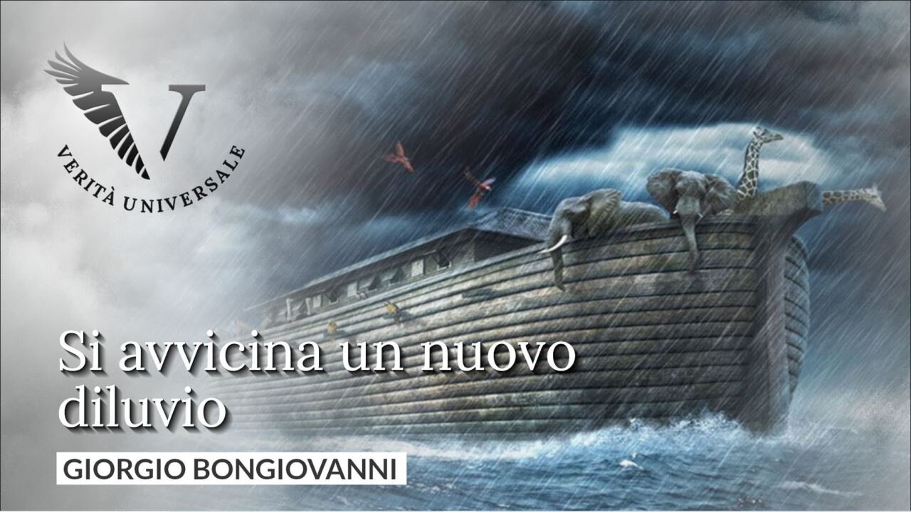 Si avvicina un nuovo diluvio - Giorgio Bongiovanni