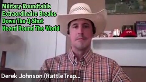 Derek Johnson HUGE: Military Roundtable Extraordinaire Breaks Down The Q Shot Heard Round The World
