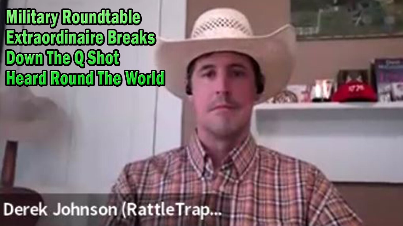Derek Johnson HUGE: Military Roundtable Extraordinaire Breaks Down The Q Shot Heard Round The World
