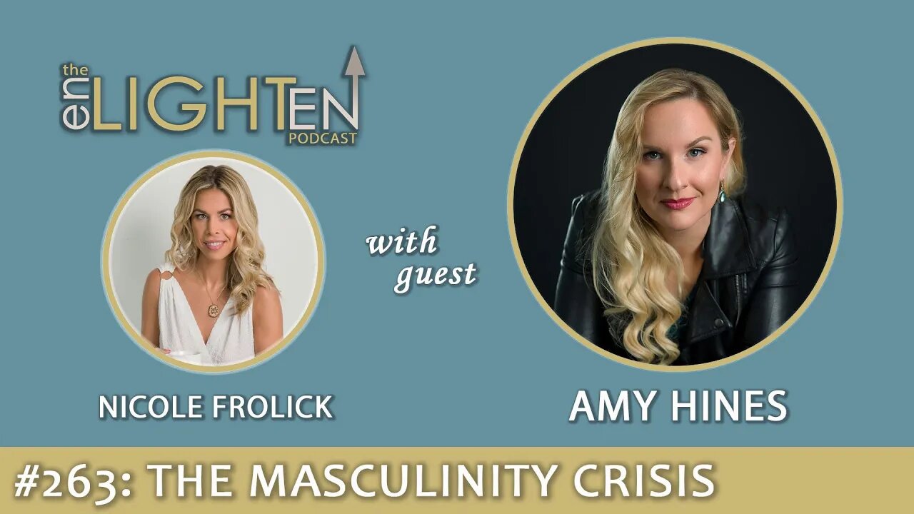 263: The Masculinity Crisis w/ Amy Hines | The Enlighten Up Podcast