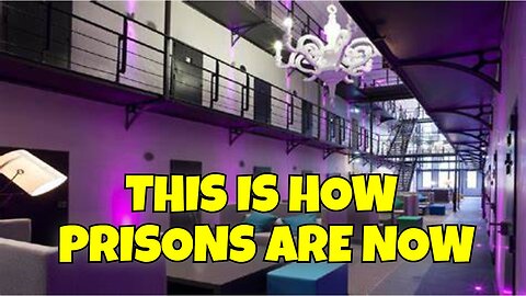 THIS IS HOW PRISON ARE TODAY NO MORE PUNISHMENT