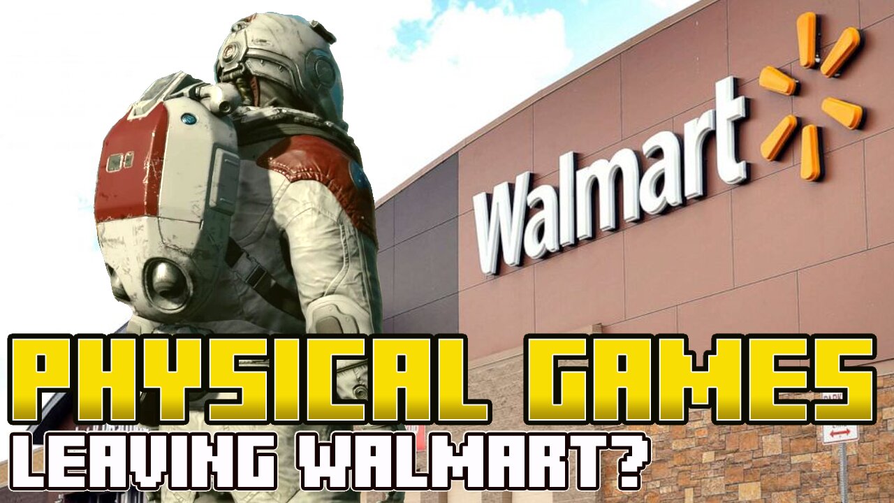 NEWS - Is Walmart getting rid of Physical copies?