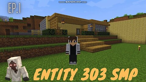 My Entity 303 SMP Ep.1