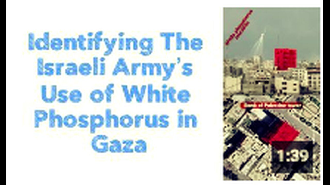 Identifying The Israeli Army’s Use of White Phosphorus in Gaza