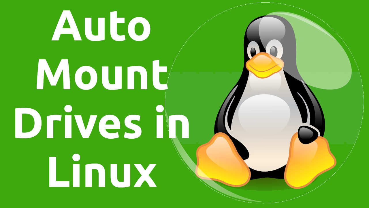 How To Auto Mount Drives on Startup in Linux