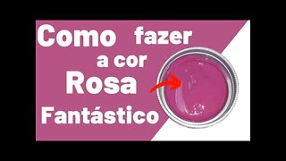 COMO FAZER A COR ROSA FANTÁSTICO MISTURA DE CORES