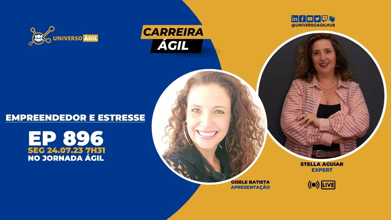 #JornadaAgil731 E896 #CarreiraÁgil Empreendedor e estresse